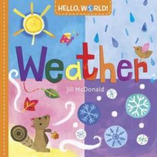 hello, world! weather (hello, world!)-jill mcdonald-9780553521016