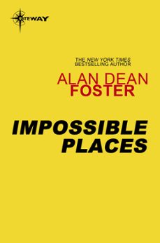 impossible places (ebook)-alan dean foster-9780575132016