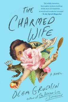 the charmed wife (ebook)-olga grushin-9780593085516