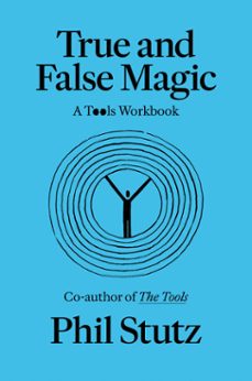 true and false magic (ebook)-phil stutz-elise loehnen-9780593978016