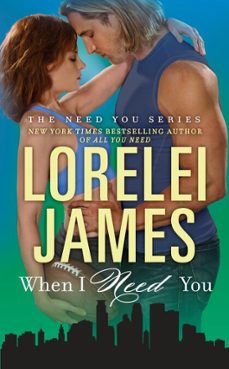 when i need you (ebook)-lorelei james-9780698410916