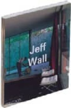 jeff wall (2nd ed.)-9780714839516