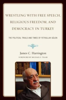 wrestling with free speech, religious freedom, and democracy in turkey-9780761854616