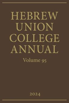 hebrew union college annual volume 95 (ebook)-9780878203116
