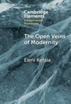 the open veins of modernity-eleni kefala-9781009547116