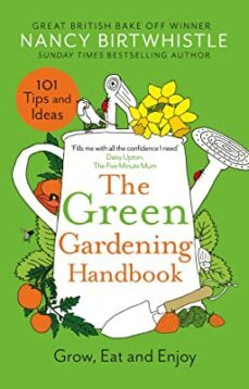 the green gardening handbook: grow, eat and enjoy-nancy birtwhistle-9781035003716