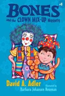 bones and the clown mix-up mystery (ebook)-david a. adler-9781101646816