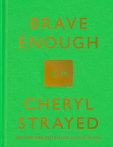 brave enough (ebook)-cheryl strayed-9781101946916