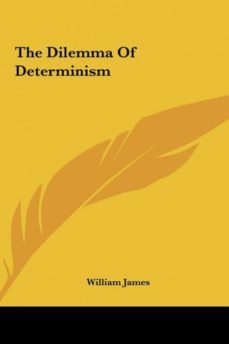 the dilemma of determinism-9781161577716