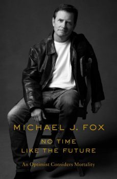no time like the future: an optimist considers mortality-9781250265616