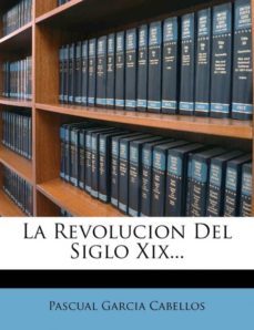 la revolucion del siglo xix-9781272541316