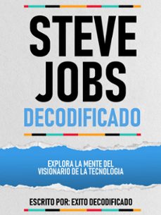 steve jobs decodificado - explora la mente del visionario de la tecnologia (ebook)-exito decodificado-exito decodificado-9781304598516