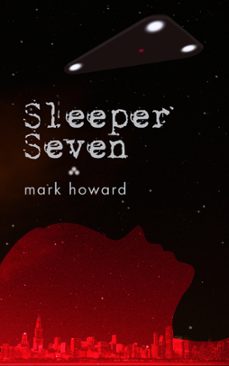 sleeper seven (ebook)-mark howard-9781311101716