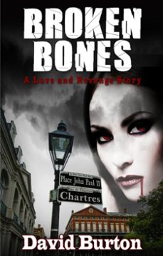broken bones: a love and revenge story (ebook)-david burton-9781370820016