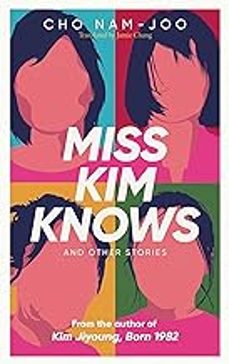 miss kim knows and other stories-cho nam joo-9781398522916