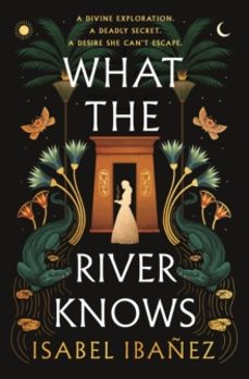what the river knows-isabel ibanez-9781399722216