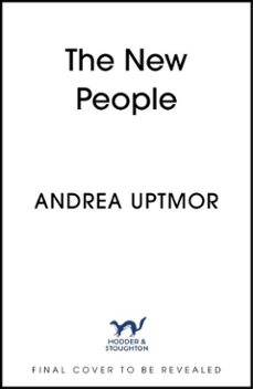the new people-andrea uptmor-9781399760416
