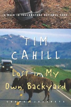 lost in my own backyard (ebook)-tim cahill-9781400080816