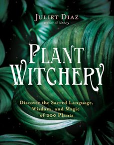 plant witchery (ebook)-juliet diaz-9781401960216
