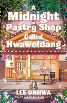a midnight pastry shop called hwawoldang (ebook)-lee onhwa-9781405981316