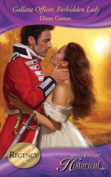 gallant officer, forbidden lady (ebook)-diane gaston-9781408916216