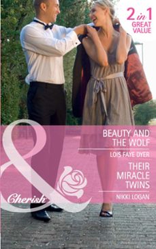 beauty and the wolf / their miracle twins (ebook)-lois faye dyer-nikki logan-9781408970416