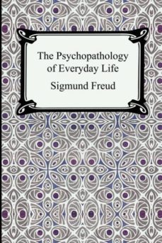 the psychopathology of everyday life-9781420924916