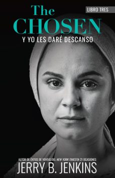 the chosen  y yo les dare descanso (ebook)-jerry b. jenkins-9781424568116