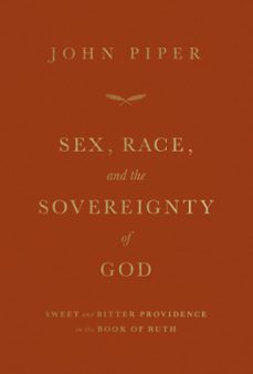 sex, race, and the sovereignty of god (ebook)-john piper-9781433581816