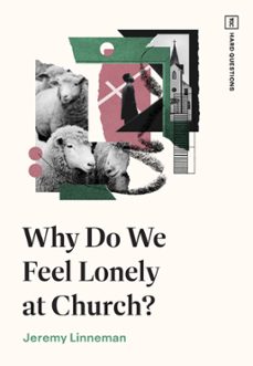 why do we feel lonely at church? (ebook)-jeremy linneman-9781433591716