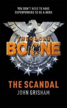 theodore boone 6: the scandal-john grisham-9781444763416