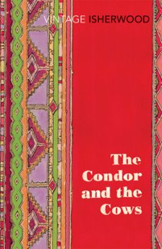 the condor and the cows-christopher isherwood-9781446476116
