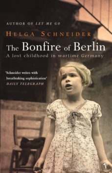 the bonfire of berlin (ebook)-helga schneider-9781448163816