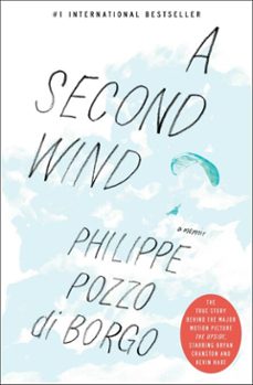 a second wind (ebook)-philippe pozzo di borgo-9781451689716