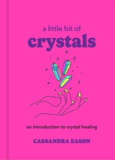 a little bit of crystals (ebook)-cassandra eason-9781454915416