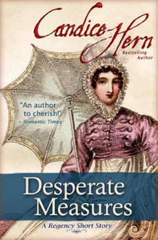 desperate measures (a regency short story) (ebook)-candice hern-9781458199416
