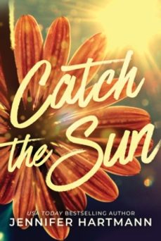 catch the sun-jennifer hartmann-9781464225116