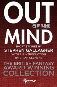 out of his mind (ebook)-stephen gallagher-9781473225916