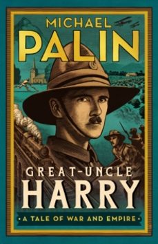 great-uncle harry-michael palin-9781529152616