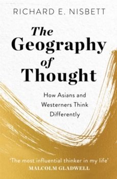 the geography of thought: how asians and westerners think differently-richard e. nisbett-9781529309416