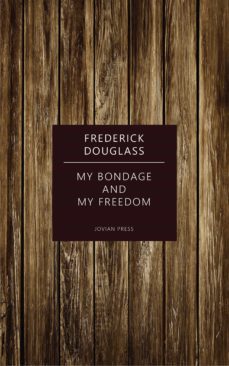 my bondage and my freedom (ebook)-9781537820316