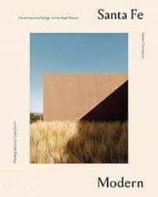 santa fe modern: contemporary design in the high desert-helen thompson-casey dunn-9781580935616