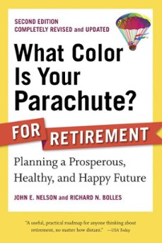 what color is your parachute? for retirement, second edition (ebook)-john e. nelson-richard m. bolles-9781607743316
