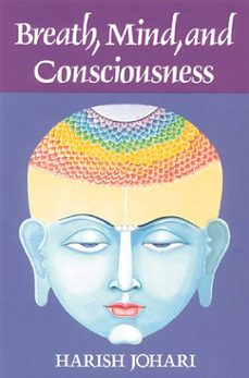breath, mind, and consciousness (ebook)-harish johari-9781620550816