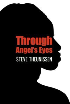 through angel's eyes (ebook)-steve theunissen-9781622129416