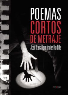poemas cortos de metraje (ebook)-jose luis hernandez rodilla-9781629347516