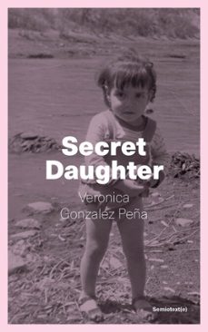 secret daughter (ebook)-veronica gonzalez peña-9781635902716