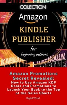 amazon promotions secret revealed - how to use amazon kdp offers and promotions to launch your book to the top of the sales charts (ebook)-9781673124316