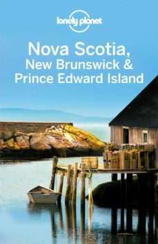 nova scotia, new brunswick & prince edward island 2011 (2nd ed.) (travel guides lonely planet)-9781741791716