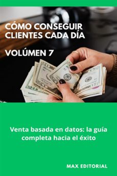 como conseguir clientes cada dia - volumen 7 (ebook)-9781779714916